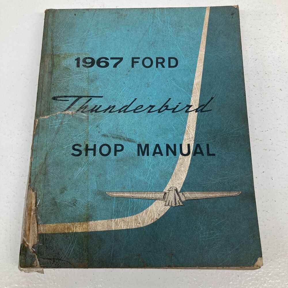 Ford Thunderbird Shop Manual FoMoCo 1967